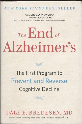 Image for The End of Alzheimer's The First Program to Prevent and Reverse Cognitive Decline