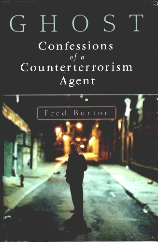 Image for Ghost Confessions of a Counterterrorism Agent