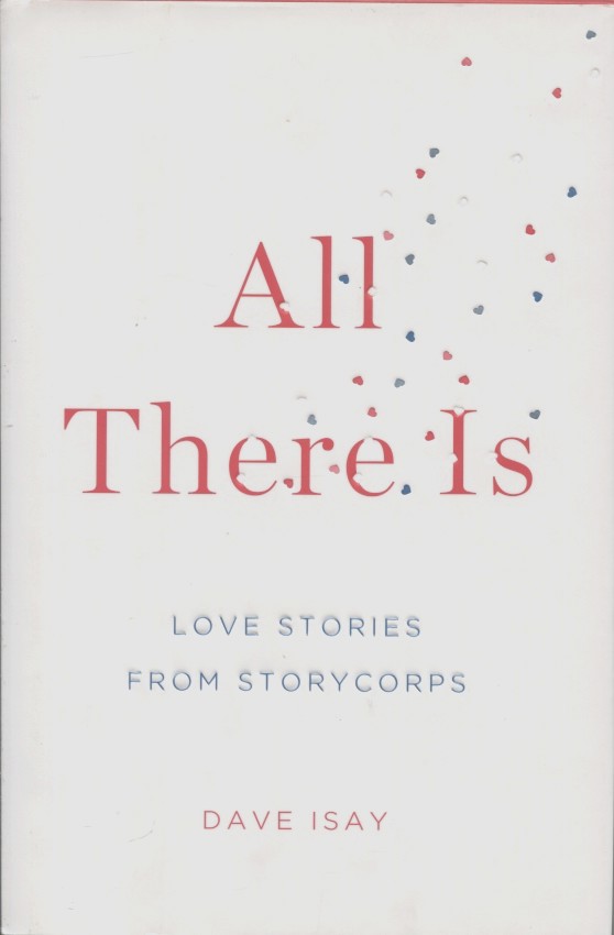 Image for All There Is Love Stories from Storycorps