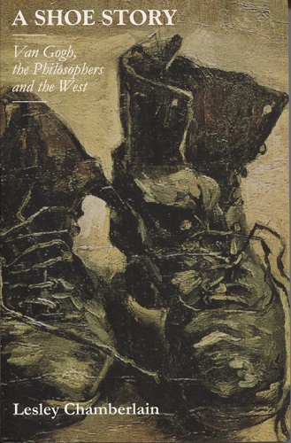Image for A Shoe Story Van Gogh, the Philosophers and the West
