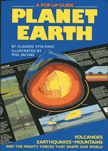 Image for Planet Earth, A Pop-up Guide Volcanoes, Earthquakes, Mountains and the Mighty Forces That Shape Our World