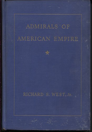 Image for Admirals Of American Empire: The Combined Story Of George Dewey, Alfred Thayer Mahan, Winfield Scott Schley And William Thomas Sampson