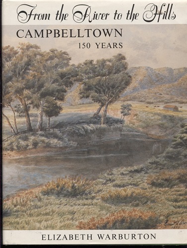 Image for From the River to the Hills: Campbelltown, 150 Years  (South Australia)