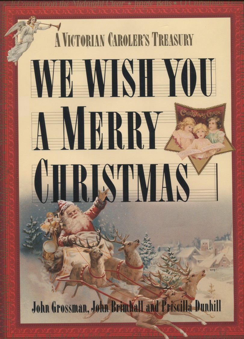 Image for We Wish You a Merry Christmas: a Victorian Caroler's Treasury