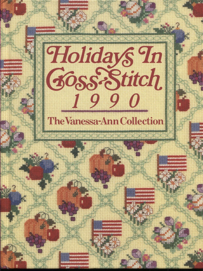 Holidays In Cross Stitch, 1990: The Vanessa Ann Collection