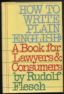 How To Write Plain English: A Book For Lawyers And Consumers : With 60 Before-and-after Translations From Legalese