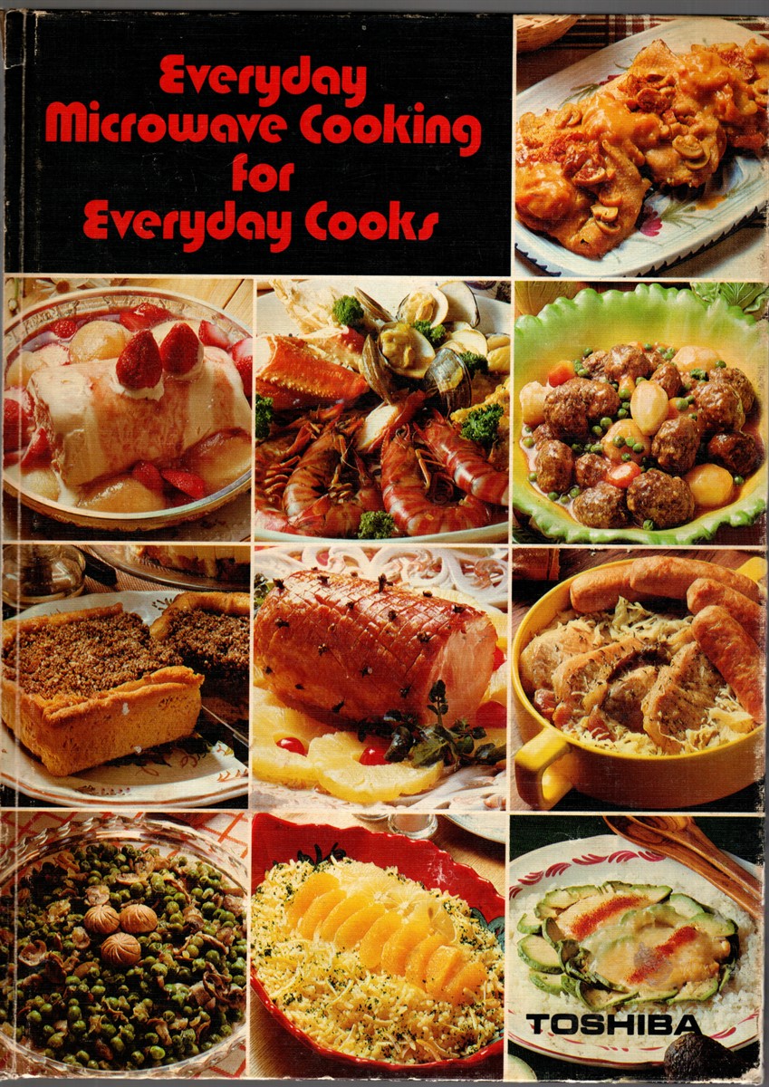 EVERYDAY MICROWAVE COOKING FOR EVERYDAY COOKS