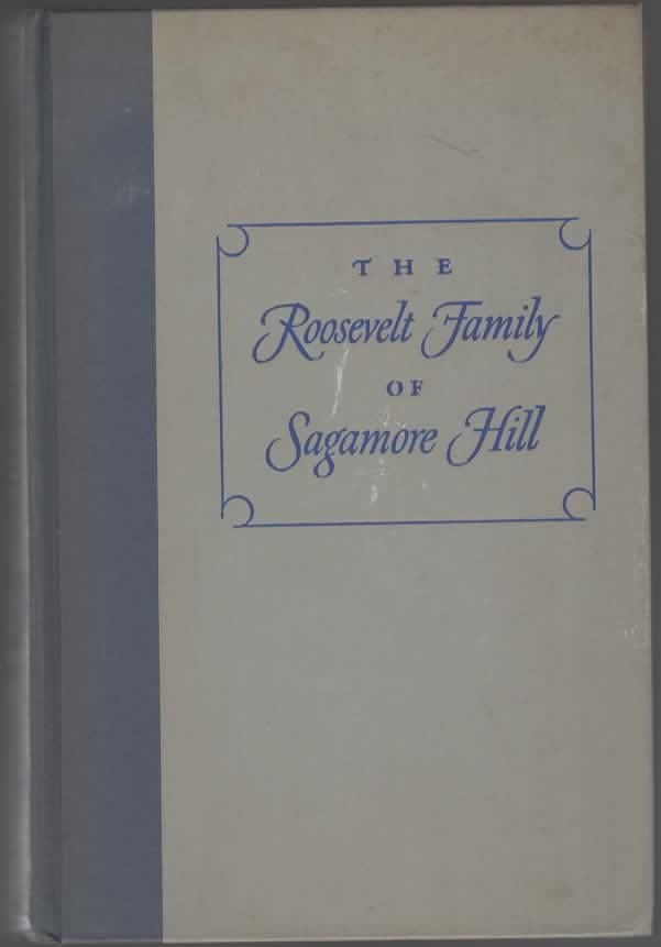 Image for THE ROOSEVELT FAMILY OF SAGMORE HILL.