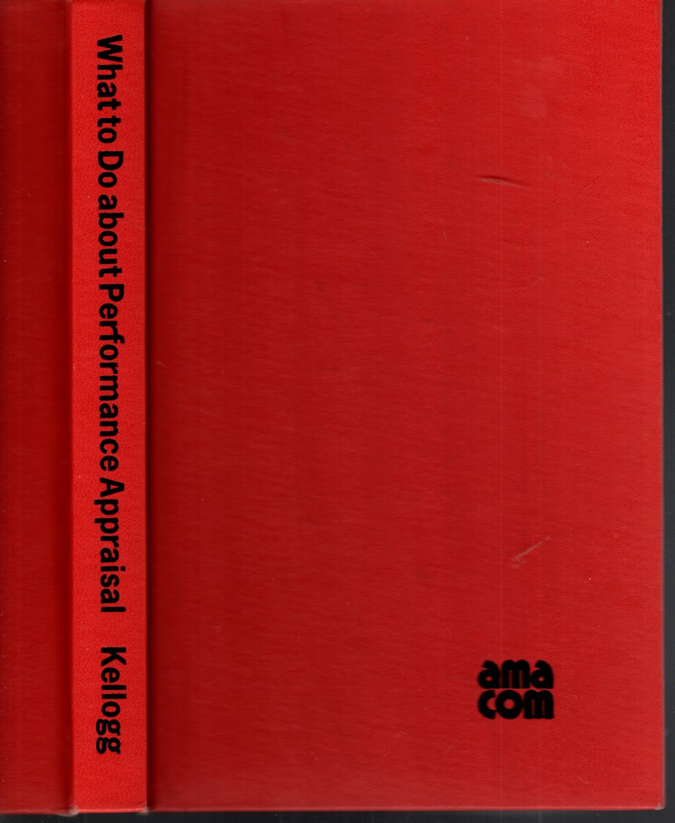 WHAT TO DO ABOUT PERFORMANCE APPRAISAL