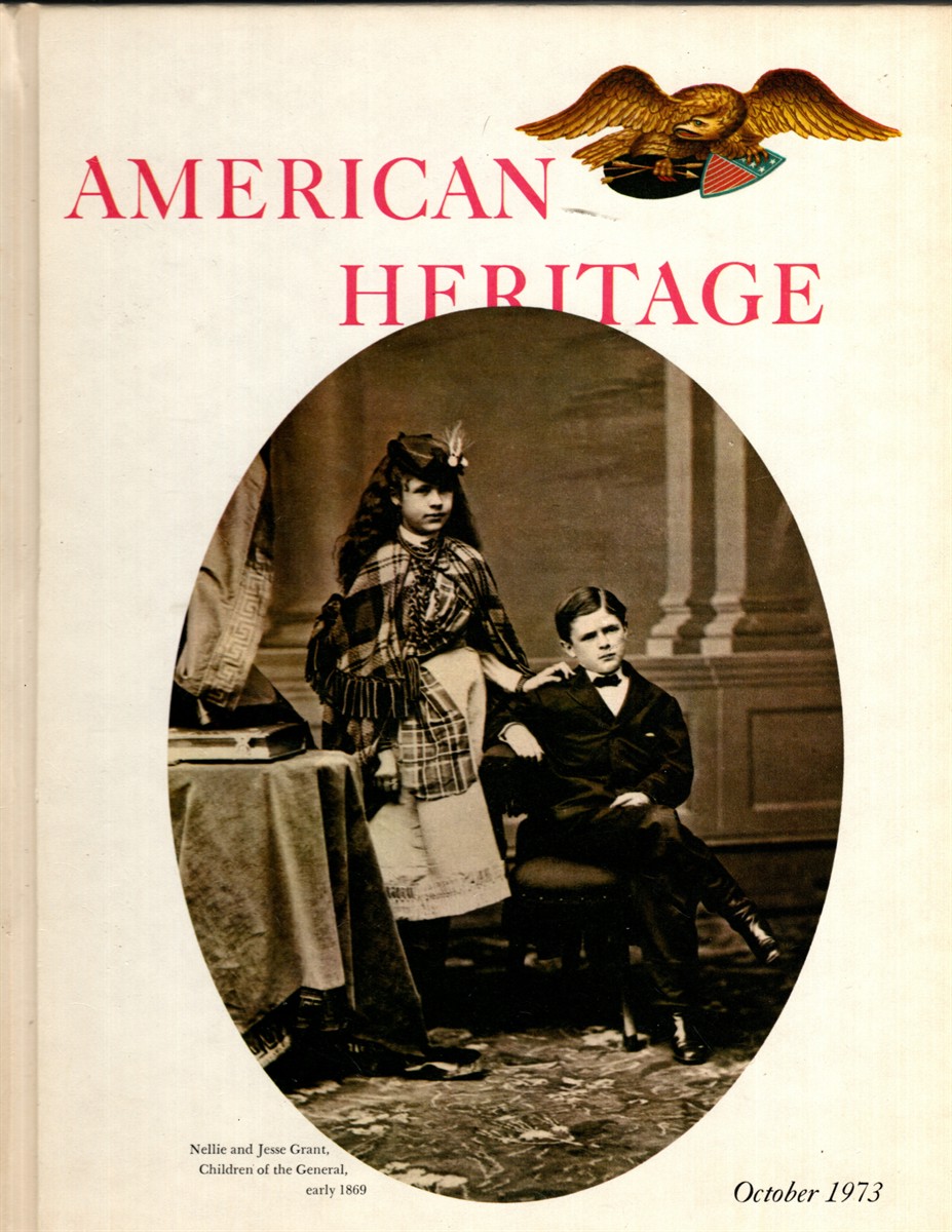 AMERICAN HERITAGE OCTOBER 1973 VOLUME XXIV, NUMBER 6