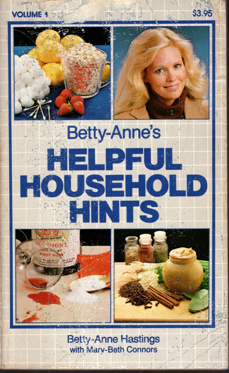 BETTY-ANNE'S HELPFUL HOUSEHOLD HINTS