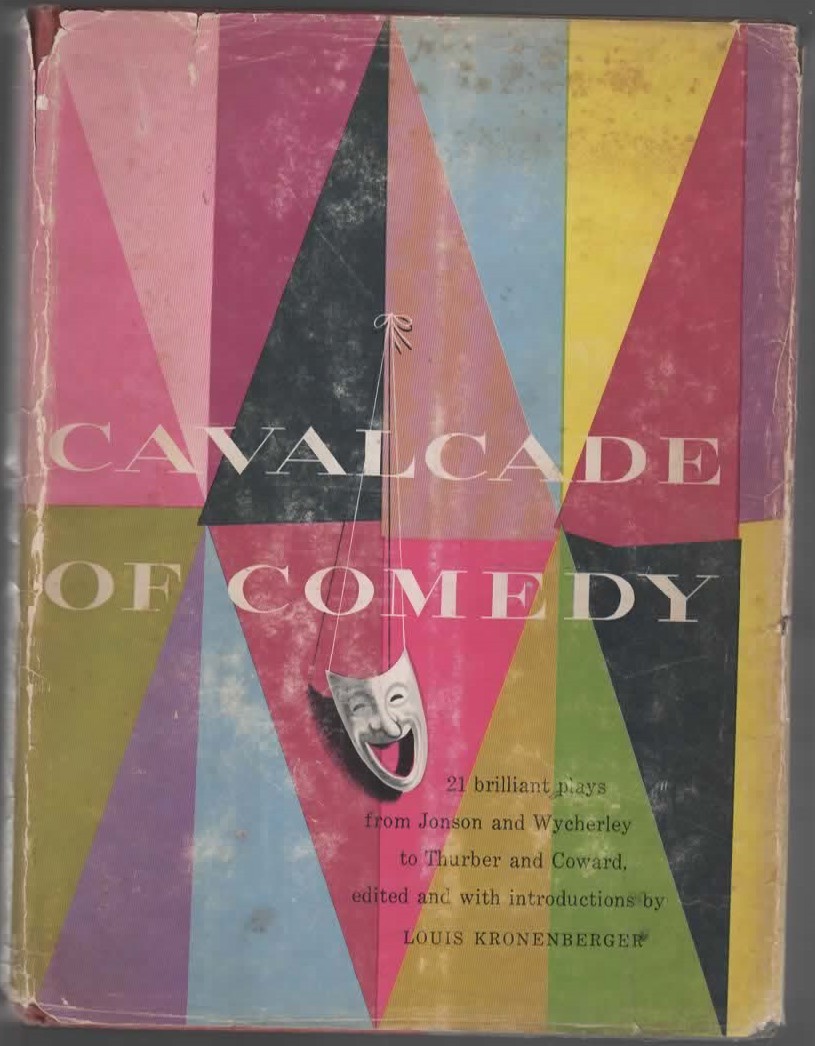 Image for CALVALCADE OF COMEDY 21 Brilliant Comedies from Jonson and Wycherley to Thurber and Coward