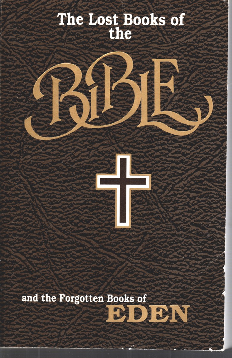 LOST BOOKS OF THE BIBLE AND THE FORGOTTEN BOOKS OF EDEN