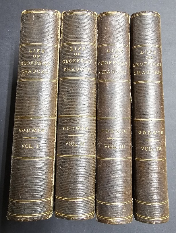 LIFE OF GEOFFREY CHAUCER, THE EARLY ENGLISH POET: INCLUDING MEMOIRS OF JOHN OF GAUNT . (4 VOL SET)