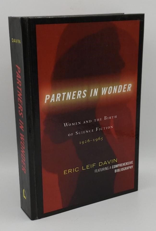 Partners in Wonder: Women and the Birth of Science Fiction, 1926-1965