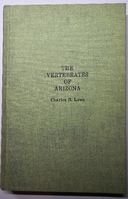 THE VERTEBRATES OF ARIZONA LANDSCAPES AND HABITATS, FISHES, AMPHIBIANS AND REPTILES, BIRDS, MAMMALS