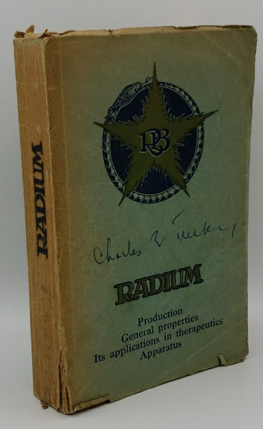 Image for RADIUM: PRODUCTION - GENERAL PROPERTIES - ITS APPLICATIONS IN THERAPEUTICS - APPARATUS