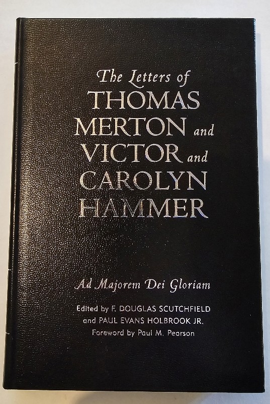 Image for THE LETTERS OF THOMAS MERTON AND VICTOR AND CAROLYN HAMMER: AD MAJOREM DEI GLORIAM THE LETTERS OF THOMAS MERTON AND VICTOR AND CAROLYN HAMMER: AD MAJOREM DEI GLORIAM