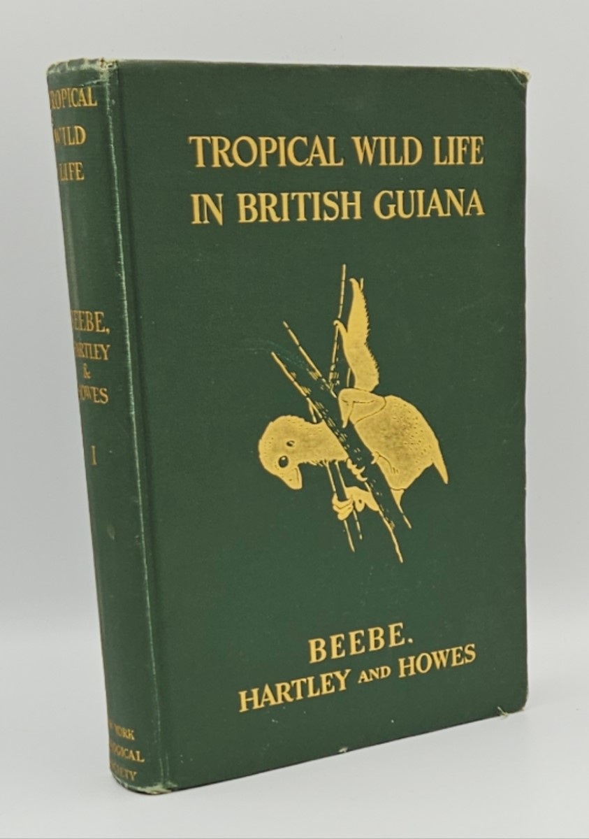 TROPICAL WILD LIFE IN BRITISH GUIANA VOLUME I [COMPLETE IN VOLUME I]