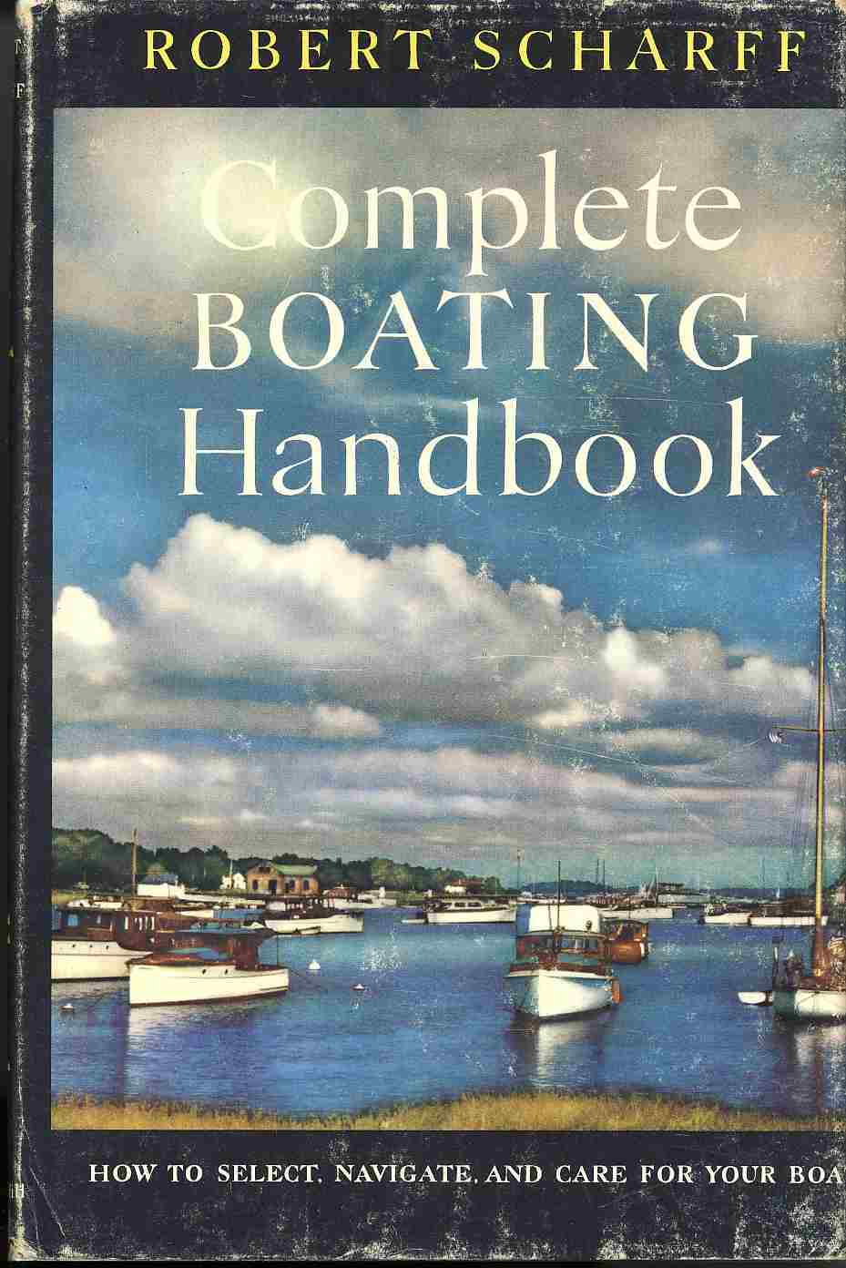 Image for Complete Boating Handbook How to Select, Navigate, and Care for Your Boat