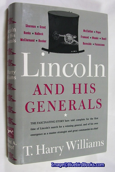 WILLIAMS, T. HARRY - Lincoln and His Generals