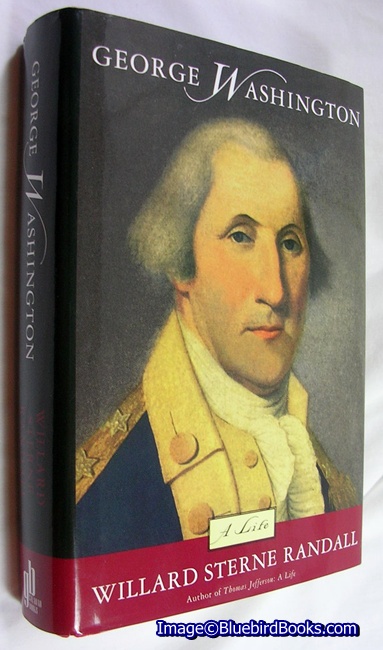 RANDALL, WILLARD STERNE - George Washington a Life
