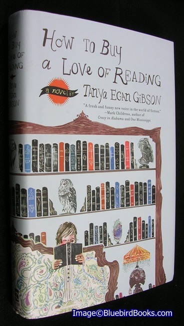 GIBSON, TANYA EGAN - How to Buy a Love of Reading