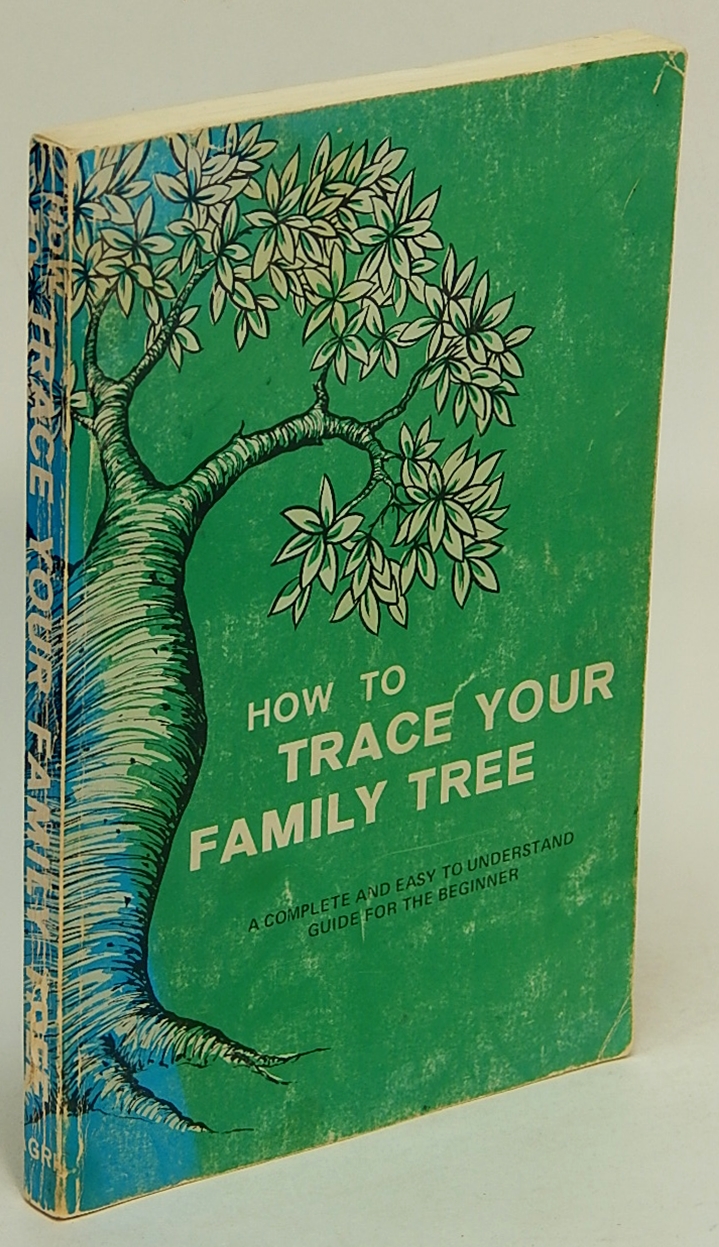 AMERICAN GENEOLOGICAL RESEARCH INSTITUTE - How to Trace Your Family Tree