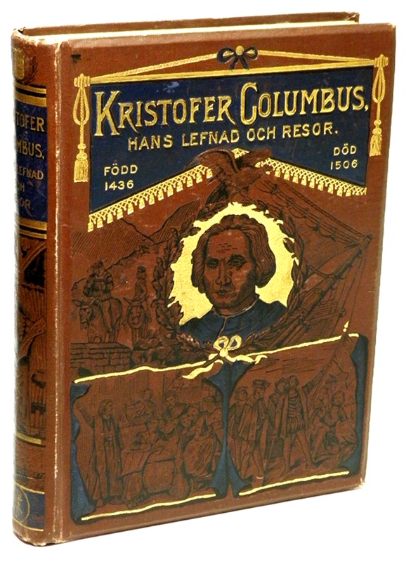 IRVING, WASHINGTON - Kristofer Columbus Hans Lefnad Och Resor (Swedish Language) Translation of: Christopher Columbus, His Life and Travels