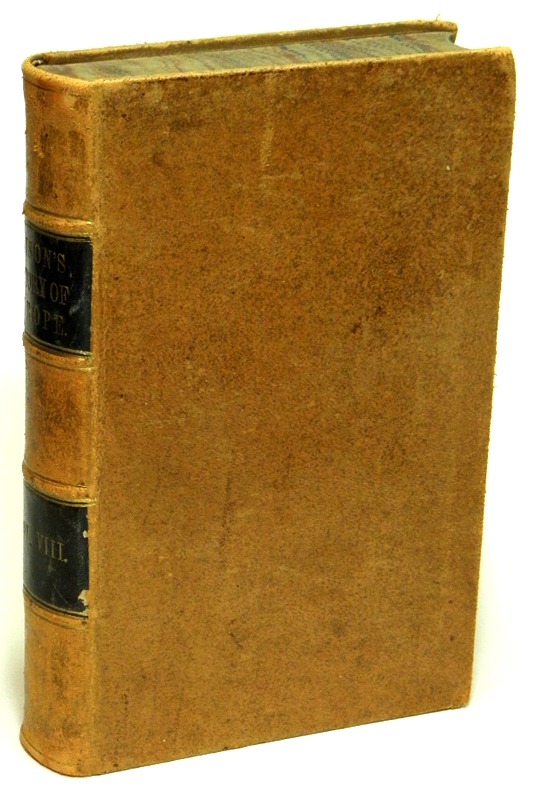 ALISON, SIR ARCHIBALD - History of Europe from the Fall of Napoleon in Mdcccxv [1815] to the Accession of Louis Napoleon in Mdccclii [1852]. Volume IV Only: June 1844 Through 1852.