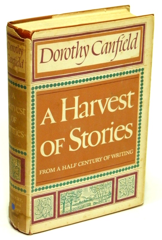 CANFIELD, DOROTHY - A Harvest of Stories from a Half Century of Writing