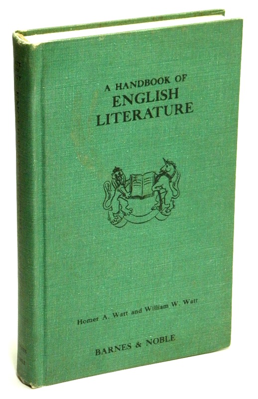 WATT, HOMER A. & WATT, WILLIAM W. - A Handbook of English Literature