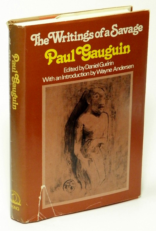 GAUGUIN, PAUL; GUERIN, DANIEL (EDITOR) - Writings of a Savage