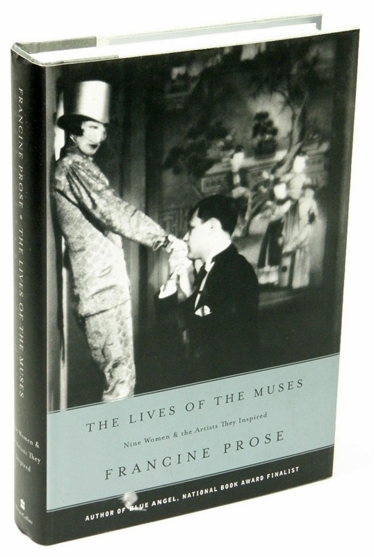 PROSE, FRANCINE - The Lives of the Muses Nine Women & the Artists They Inspired