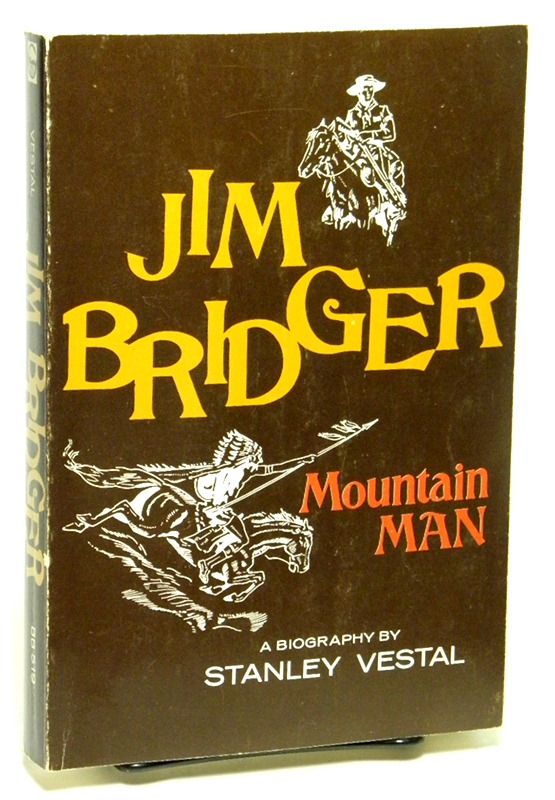 VESTAL, STANLEY - Jim Bridger Mountain Man