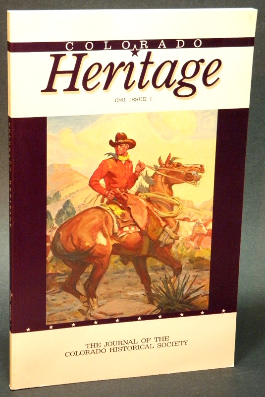 COLORADO HISTORICAL SOCIETY - Colorado Heritage 1981, Issue 1