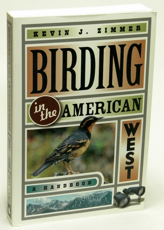 ZIMMER, KEVIN J. - Birding in the American West a Handbook