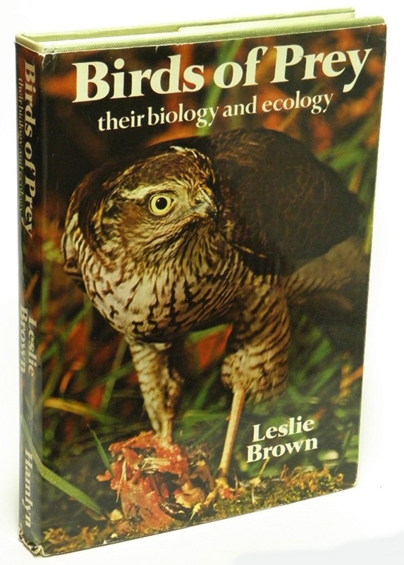 BROWN, LESLIE - Birds of Prey Their Biology and Ecology