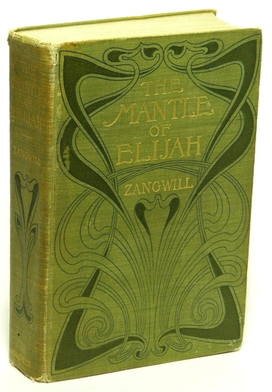 ZANGWILL, I[SRAEL] - The Mantle of Elijah