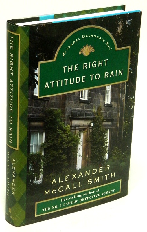 SMITH, ALEXANDER MCCALL - The Right Attitude to Rain an Isabel Dalhousie Novel