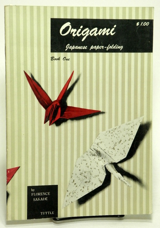 SAKADE, FLORENCE - Origami Japanese Paper-Folding, Book One