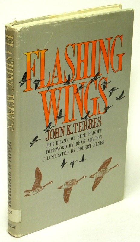 TERRES, JOHN K. - Flashing Wings the Drama of Bird Flight