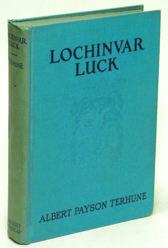 TERHUNE, ALBERT PAYSON - Lochinvar Luck