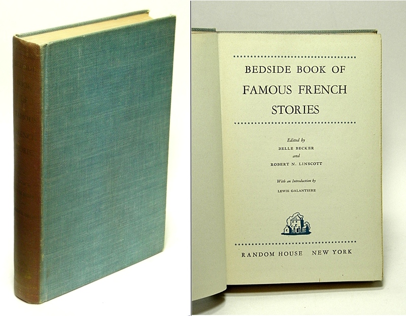 BECKER, BELLE; LINSCOTT, ROBERT N. (EDITORS) - Bedside Book of Famous French Stories