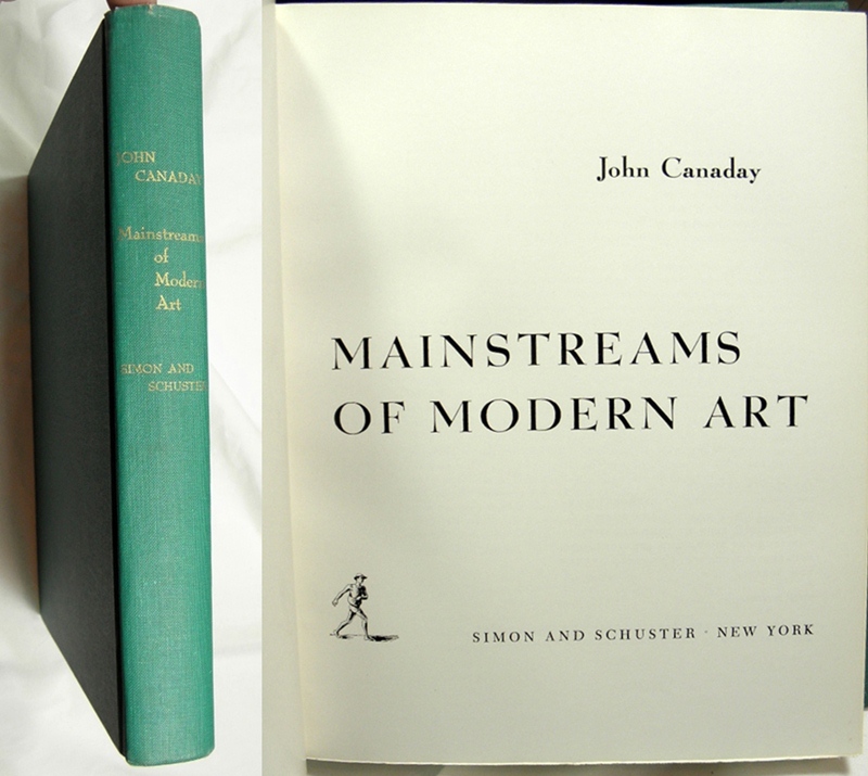 CANADAY, JOHN - Mainstreams of Modern Art