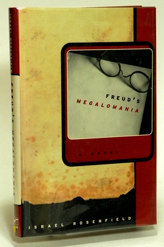 ROSENFIELD, ISRAEL - Freud's Megalomania a Novel