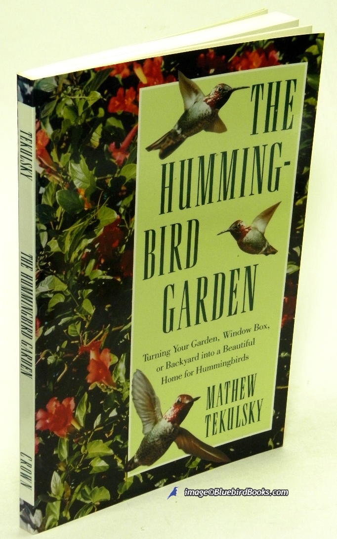 TEKULSKY, MATHEW - The Hummingbird Garden