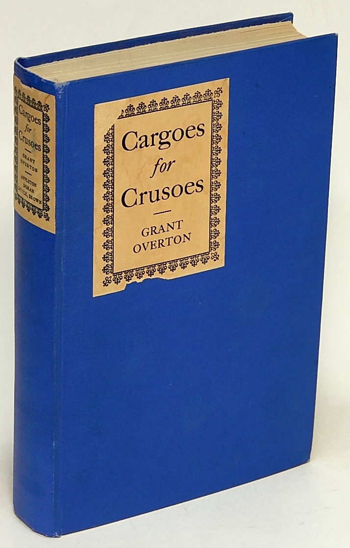 OVERTON, GRANT - Cargoes for Crusoes