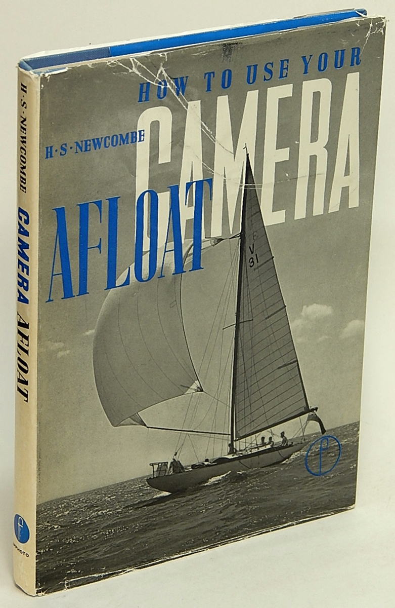 NEWCOMBE, H.S. - [How to Use Your] Camera Afloat