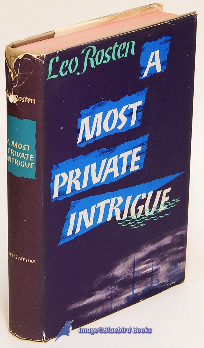 ROSTEN, LEO - A Most Private Intrigue